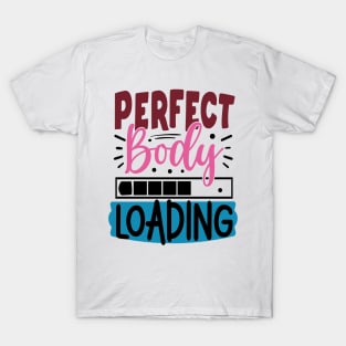 Perfect Body Loading T-Shirt